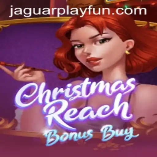 ChristmasReachBonusBuy: A Festive Gaming Experience with JaguarPlay