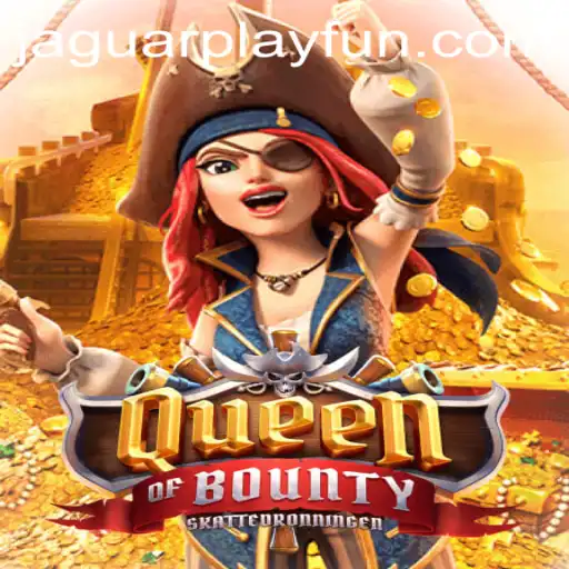 Discover QueenofBounty: A Thrilling Adventure in the World of Jaguarplay